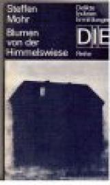 Blumen von der Himmelswiese. Blumen von der Himmelswiese.