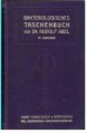 Bakteriologisches Taschenbuch. Die wichtigsten technischen Vorschriften zur bakteriologischen Laboratoriumsarbeit. Bakteriologisches Taschenbuch. Die wichtigsten technischen Vorschriften zur bakteriologischen Laboratoriumsarbeit.