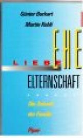 Liebe, Ehe, Elternschaft. Die Zukunft der Familie
