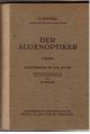 Der Augenoptiker. Band I: Die Einführung in die Optik. Der Augenoptiker. Band I: Die Einführung in die Optik.