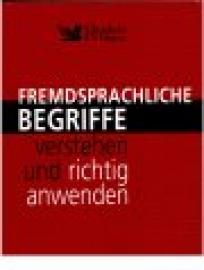 Fremdsprachliche Begriffe verstehen und richtig anwenden. Fremdsprachliche Begriffe verstehen und richtig anwenden.
