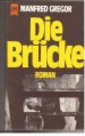 Die Brücke. Roman.