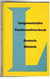 Langenscheidts Taschenwörterbuch der dänischen und deutschen Sprache. Zweiter Teil: Deutsch - Dänisch. Langenscheidts Taschenwörterbuch der dänischen und deutschen Sprache. Zweiter Teil: Deutsch - Dänisch.
