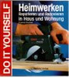 Heimwerken. Reparieren in Haus und Wohnung. Heimwerken. Reparieren in Haus und Wohnung.