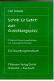 Schritt für Schritt zum Ausbildungsplatz. Ein Bewerbungshandbuch. Schritt für Schritt zum Ausbildungsplatz. Ein Bewerbungshandbuch.