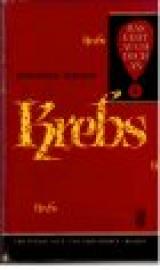 Krebs. Entstehung, Wesen, Symptome, Verhütungs- und Heilungsmöglichkeiten. Krebs. Entstehung, Wesen, Symptome, Verhütungs- und Heilungsmöglichkeiten.