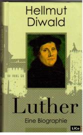 Luther. Eine Biographie. Luther. Eine Biographie.