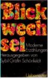 Blickwechsel. - Moderne Erzählungen Blickwechsel. - Moderne Erzählungen
