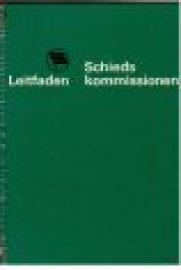 Leitfaden für Schiedskommissionen Leitfaden für Schiedskommissionen