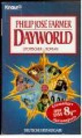 Dayworld. Utopischer Roman. Dayworld. Utopischer Roman.