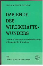 Das Ende des Wirtschaftswunders - Unsere Wirtschafts- und Gesellschaftsordnung in der Wandlung Das Ende des Wirtschaftswunders - Unsere Wirtschafts- und Gesellschaftsordnung in der Wandlung