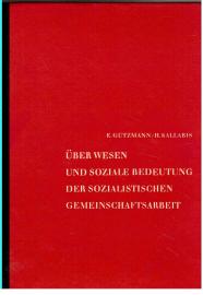 Über das Wesen und soziale Bedeutung der sozialistischen Gemeinschaftsarbeit. Über das Wesen und soziale Bedeutung der sozialistischen Gemeinschaftsarbeit.