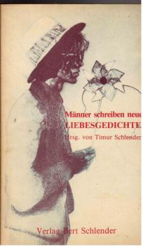 Männer schreiben neue Liebesgedichte Männer schreiben neue Liebesgedichte