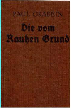 Die vom Rauhen Grund. Roman. Vollständige Ausgabe. Die vom Rauhen Grund. Roman. Vollständige Ausgabe.