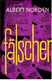 Fälscher. Zur Geschichte der deutsch-sowjetischen Beziehungen. Fälscher. Zur Geschichte der deutsch-sowjetischen Beziehungen.