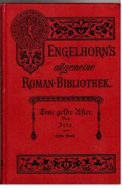 Eine gelbe Aster. Roman in zwei Bänden. 1. Band. Eine gelbe Aster. Roman in zwei Bänden. 1. Band.