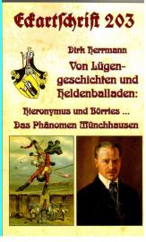Eckartschrift. Heft 203. Dirk Herrmann: Von Lügengeschichten und Heldenballaden: Hieronymus und Börris... Das Phänomen Münchhausen Eckartschrift. Heft 203. Dirk Herrmann: Von Lügengeschichten und Heldenballaden: Hieronymus und Börris... Das Phänomen Münchhausen