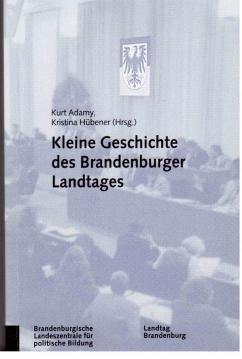 Kleine Geschichte des Brandenburger Landtages. Kleine Geschichte des Brandenburger Landtages.
