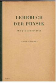 Lehrbuch der Physik für die Oberschule - Elftes Schuljahr: Elektrizitätslehre - Mechanik - Wärmelehre. Lehrbuch der Physik für die Oberschule - Elftes Schuljahr: Elektrizitätslehre - Mechanik - Wärmelehre.