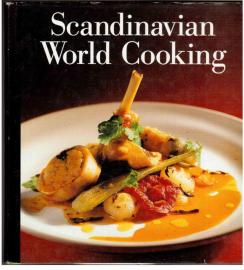Scandinavian world cooking Scandinavian world cooking