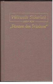 Weltweite Sicherheit unter dem Fürsten des Friedens. Weltweite Sicherheit unter dem Fürsten des Friedens.