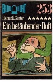 Ein betäubender Duft. Kriminalerzählung. Ein betäubender Duft. Kriminalerzählung.