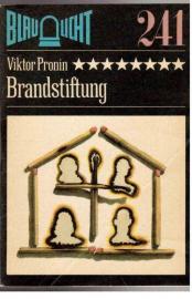 Brandstiftung. Kriminalerzählung. Brandstiftung. Kriminalerzählung.