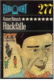 Rückfälle. Kriminalerzählung.