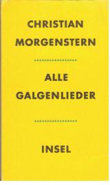 Alle Galgenlieder. Galgenlieder, Palmström, Palma Kunkel, Gingganz. Alle Galgenlieder. Galgenlieder, Palmström, Palma Kunkel, Gingganz.