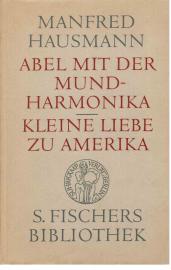 Abel mit der Mundharmonika. Kleine Liebe zu Amerika