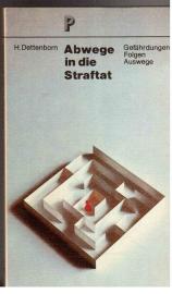 Abwege in die Straftat. Gefährdungen, Folgen, Auswege. Abwege in die Straftat. Gefährdungen, Folgen, Auswege.
