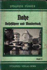 Nahe. Reiseführer und Wanderbuch. Nahe. Reiseführer und Wanderbuch.