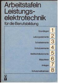 Arbeitstafeln Leistungselektrotechnik für die Berufsbildung. Arbeitstafeln Leistungselektrotechnik für die Berufsbildung.