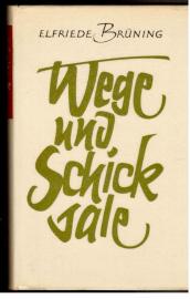 Wege und Schicksale. Frauen unserer Zeit. Wege und Schicksale. Frauen unserer Zeit.