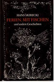 Ferien, mit Fischen und andere Geschichten.