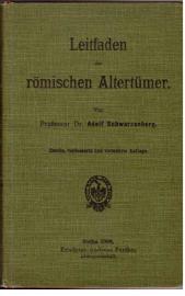 Leitfaden der römischen Altertümer für Gymnasien, Realgymnasien und Kadettenanstalten Leitfaden der römischen Altertümer für Gymnasien, Realgymnasien und Kadettenanstalten
