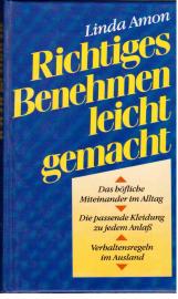 Richtiges Benehmen leicht gemacht Richtiges Benehmen leicht gemacht
