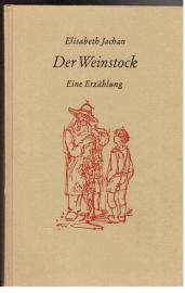 Der Weinstock. Eine Erzählung. Der Weinstock. Eine Erzählung.