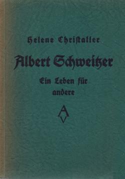 Albert Schweitzer. Ein Leben für andere Albert Schweitzer. Ein Leben für andere