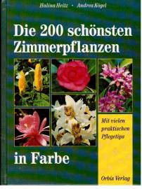 Die zweihundert schönsten Zimmerpflanzen Die zweihundert schönsten Zimmerpflanzen