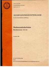 Ausbildungsunterlage für die Facharbeiterausbildung: Backwarenfacharbeiter Berufsnummer 46 2 18, Ausgabe 1986 Ausbildungsunterlage für die Facharbeiterausbildung: Backwarenfacharbeiter Berufsnummer 46 2 18, Ausgabe 1986