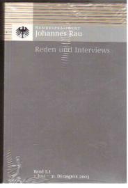 Bundespräsident Johannes Rau. Reden und Interviews Band 5.1 und Band 5.2. Bundespräsident Johannes Rau. Reden und Interviews Band 5.1 und Band 5.2.