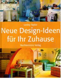 Neue Design-Ideen für Ihr Zuhause Neue Design-Ideen für Ihr Zuhause