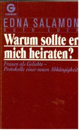 Warum sollte er mich heiraten? Frauen als Geliebte - Protokolle einer neuen Abhängigkeit. Warum sollte er mich heiraten? Frauen als Geliebte - Protokolle einer neuen Abhängigkeit.