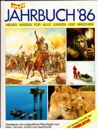 Treff Jahrbuch 1986 - Neues Wissen für alle Jungen und Mädchen Treff Jahrbuch 1986 - Neues Wissen für alle Jungen und Mädchen