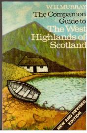The Companion Guide to the West Highlands of Scotland The Companion Guide to the West Highlands of Scotland