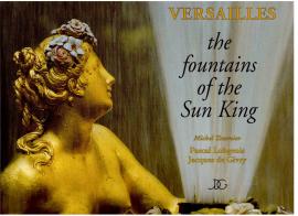 Versailles the Fountains of the Sun King