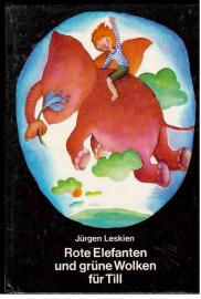 Rote Elefanten und grüne Wolken für Till Rote Elefanten und grüne Wolken für Till