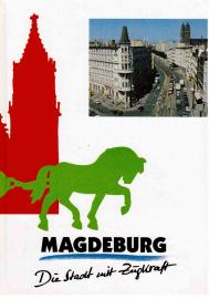 Magdeburg - Die Stadt mit Zugkraft Magdeburg - Die Stadt mit Zugkraft