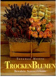 Trockenblumen. Bewahrte Sommerträume Trockenblumen. Bewahrte Sommerträume